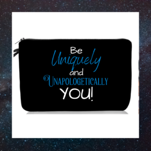 Be Uniquely & Unapologetically You Zipper Bag